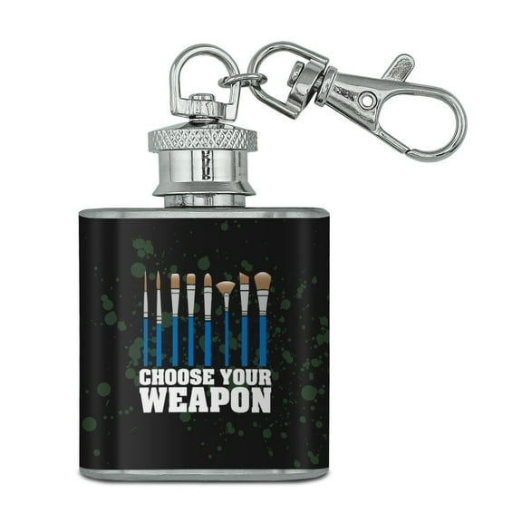 Choose Your Weapon Artist Paint Paintbrush Stainless Steel 1oz Mini Flask Key Chain