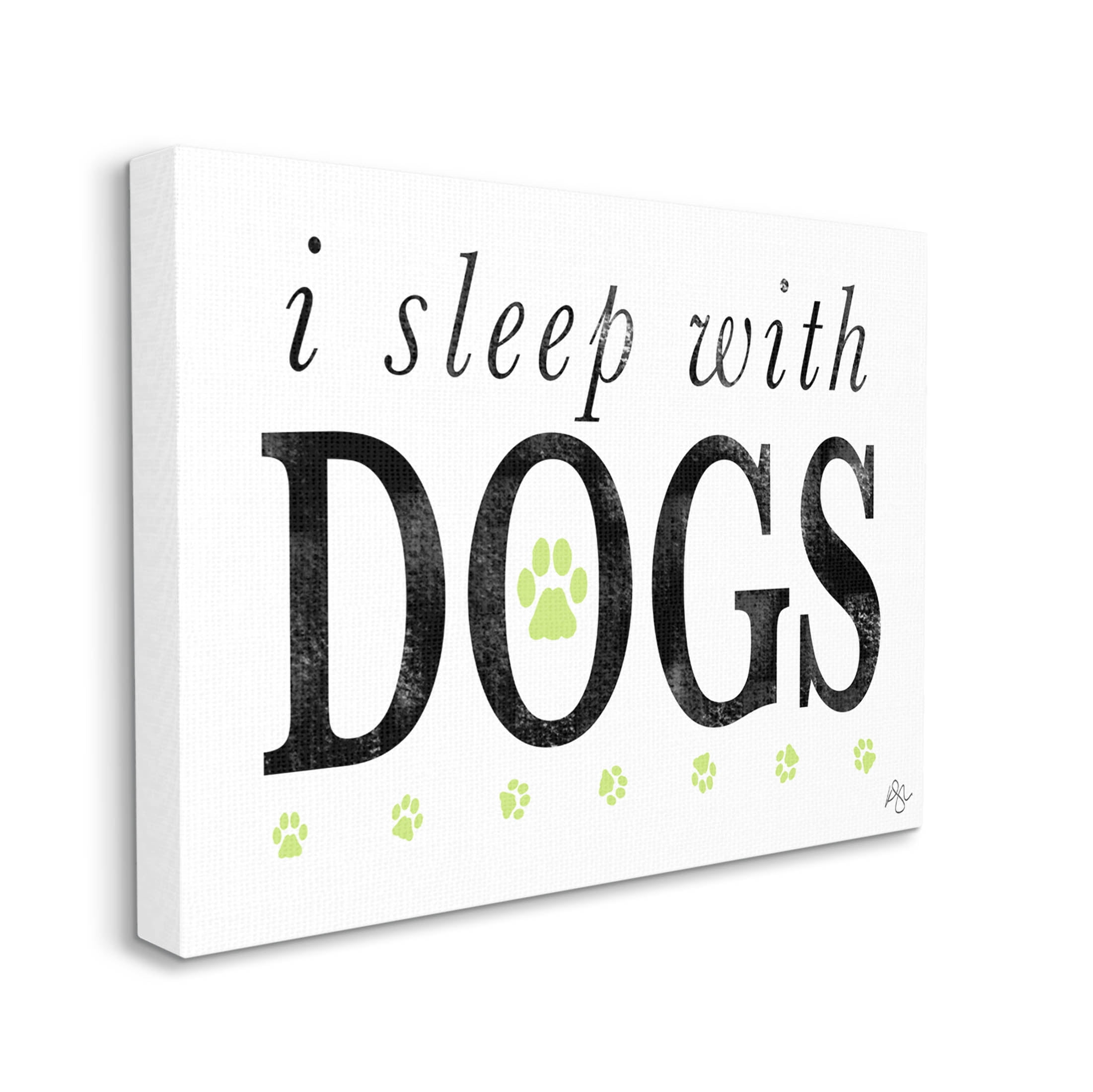Stupell Industries I Sleep With Dogs Pets Phrase Graphic Art Gallery Wrapped Canvas Print Wall Art, Design by K. Kaufman