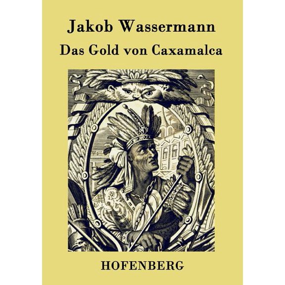 Das Gold von Caxamalca (Paperback)