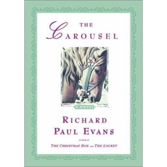 Pre-Owned The Carousel: A Novel (Hardcover) 0684868911 9780684868912