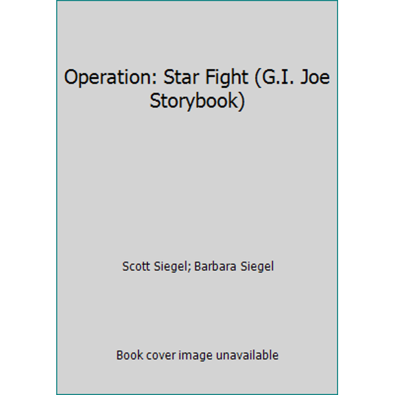 Pre-Owned Operation: Star Fight (G.I. Joe Storybook) (Paperback) 0871352222 9780871352224