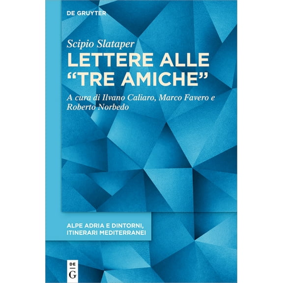 Alpe Adria E Dintorni, Itinerari Mediter Lettere alle "tre amiche", Book 2, (Hardcover)