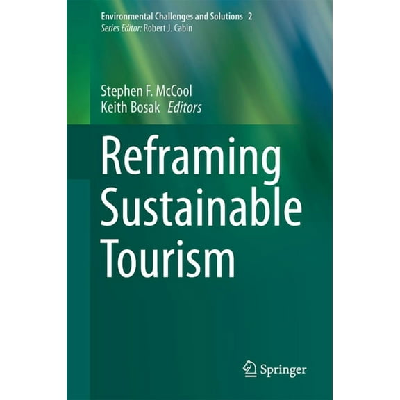 Environmental Challenges and Solutions Reframing Sustainable Tourism, Book 2, (Hardcover)