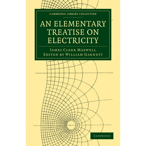 Cambridge Library Collection - Physical  An Elementary Treatise on Electricity, (Paperback)