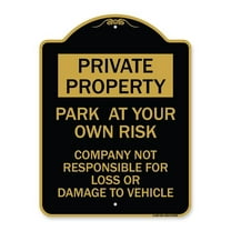 SignMission A-DES-BG-1824-23495 18 x 24 in. Designer Series Sign - Park At Your Own Risk - Company Not Responsible for Loss or Damage to Vehicle, Black & Gold