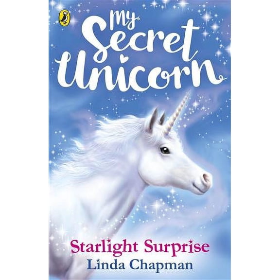 My Secret Unicorn: Starlight Surprise Linda Chapman (Paperback)