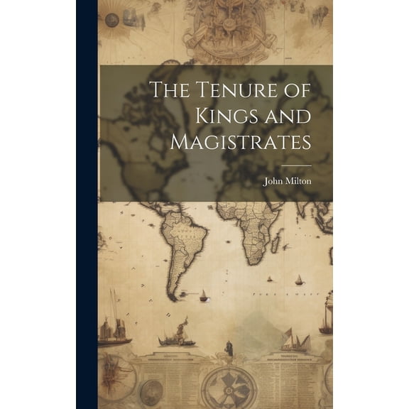 The Tenure of Kings and Magistrates (Hardcover)