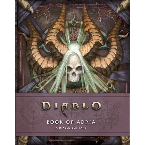 Diablo Character Tome Diablo: Book of Adria: A Diablo Bestiary, Book 3, (Hardcover)