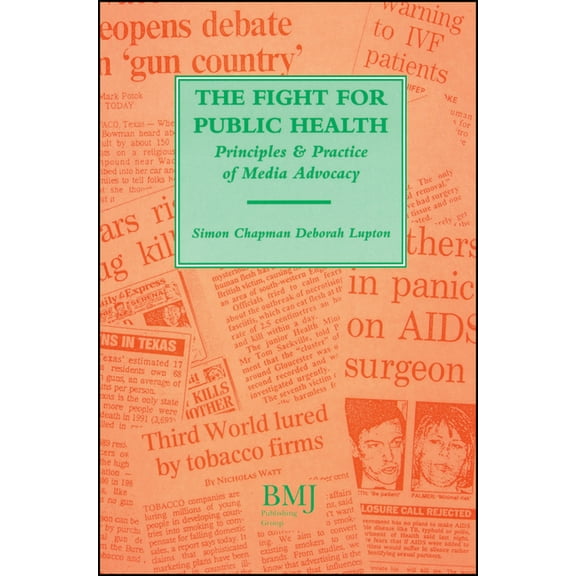 Fight for Public Health: Principles & Practice of Media Advocacy, (Paperback)