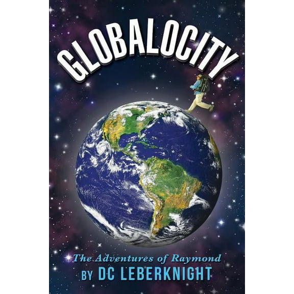 Globalocity - The Adventures of Raymond, (Paperback)