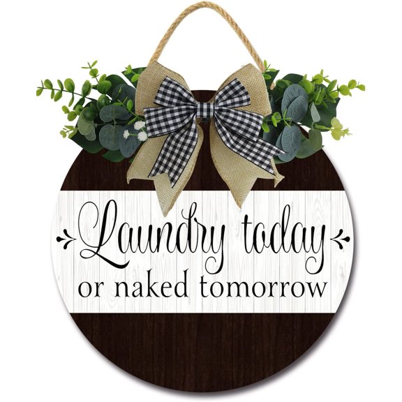 Eveokoki 11" Laundry Today or Naked Tomorrow Laundry Room Sign Rustic Wooden Round Plaque Wreaths for Wall Door Sign Vintage Hanging Laundry Room Decor for Wash House Farmhouse