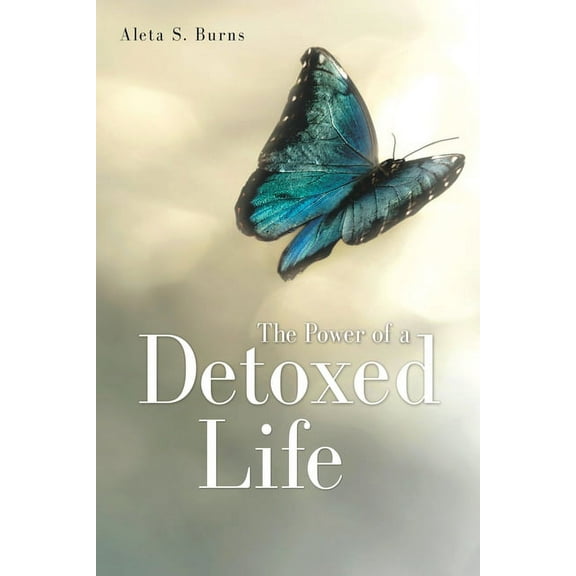The Power of a Detoxed Life, (Paperback)