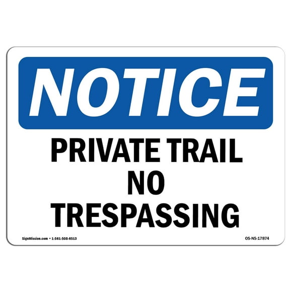 OSHA Notice Sign - Private Trail No Trespassing | Rigid Plastic Sign | Protect Your Business, Construction Site, Warehouse & Shop Area | Made in The USA