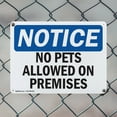 thumbnail image 5 of (2 Pack) No Pets Allowed On Premises OSHA Notice Sign 18 Inch X 12 Inch Indoor / Outdoor Rust-Free Aluminum Metal Signs for Workplace, Workshop, and Construction Site, Made in the USA, 5 of 8