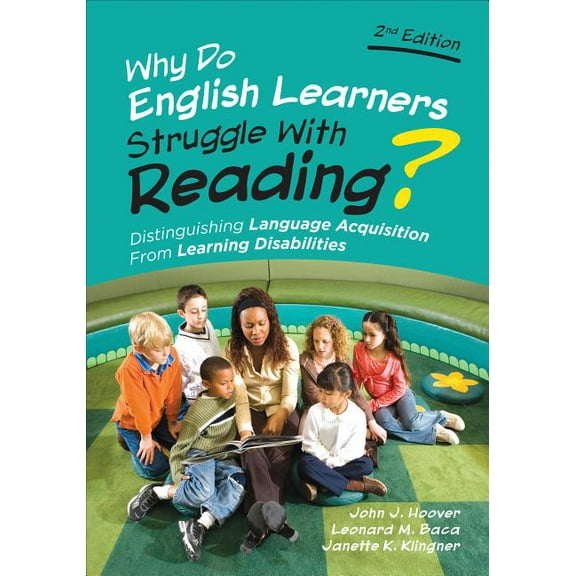 Why Do English Learners Struggle With Reading?: Distinguishing Language Acquisition From Learning Disabilities, (Paperback)