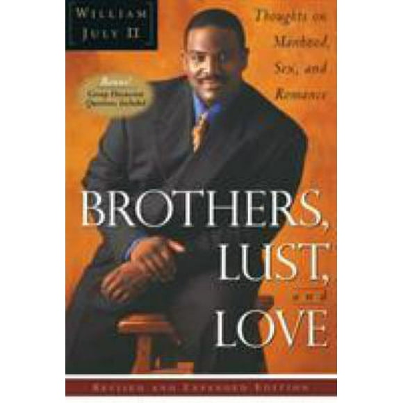 Pre-Owned Brothers, Lust, and Love (Revised and Expanded Edition): Thoughts on Manhood, Sex, and Romance (Paperback) 0385491492 9780385491495