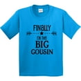 thumbnail image 3 of Inktastic Finally I'm the Big Cousin Youth T-Shirt, 3 of 5