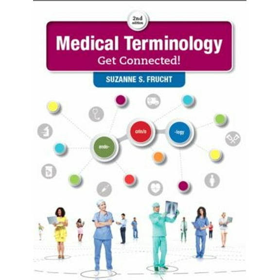 Pre-Owned Medical Terminology: Get Connected! (Paperback) 0134318137 9780134318134