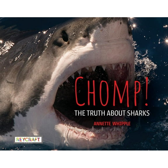Chomp! the Truth about Sharks, (Hardcover)
