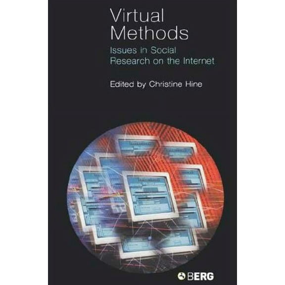 Virtual Methods: Issues in Social Research on the Internet, (Hardcover)