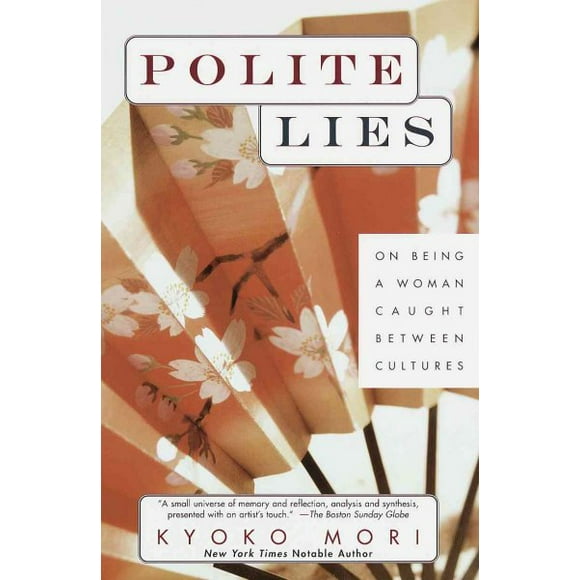 Pre-owned Polite Lies : On Being a Woman Caught Between Cultures, Paperback by Mori, Kyoko, ISBN 0449004287, ISBN-13 9780449004289