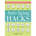 thumbnail image 2 of Life Hacks Series: Anti-Aging Hacks : 200+ Ways to Feel--and Look--Younger (Paperback), 2 of 2