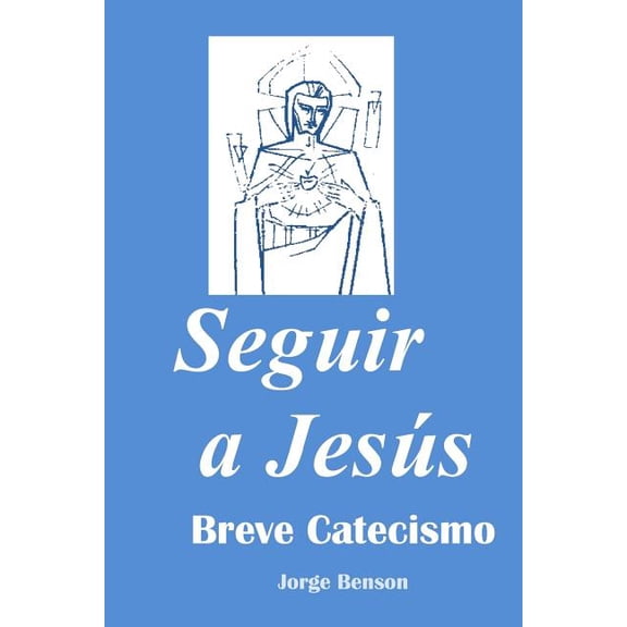 Seguir a Jesus: Breve Catecismo (Paperback)