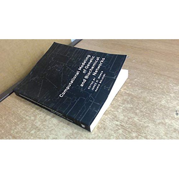 Pre-Owned Computational Modeling of Genetic and Biochemical Networks (Computational Molecular Biology) (Hardcover) 0262024810 9780262024815