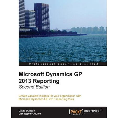- Microsoft Dynamics GP 2013 Reporting, Second Edition
