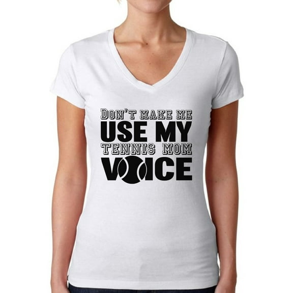 Awkward Styles Women's Don't Make Me Use My Tennis Mom Voice V-neck T-shirt Black Sport Moms
