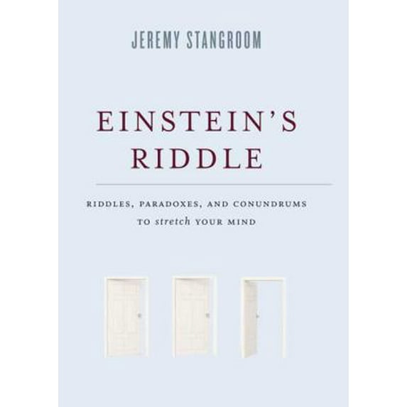 Pre-Owned Einstein's Riddle: Riddles, Paradoxes, and Conundrums to Stretch Your Mind (Hardcover) 1596916656 9781596916654