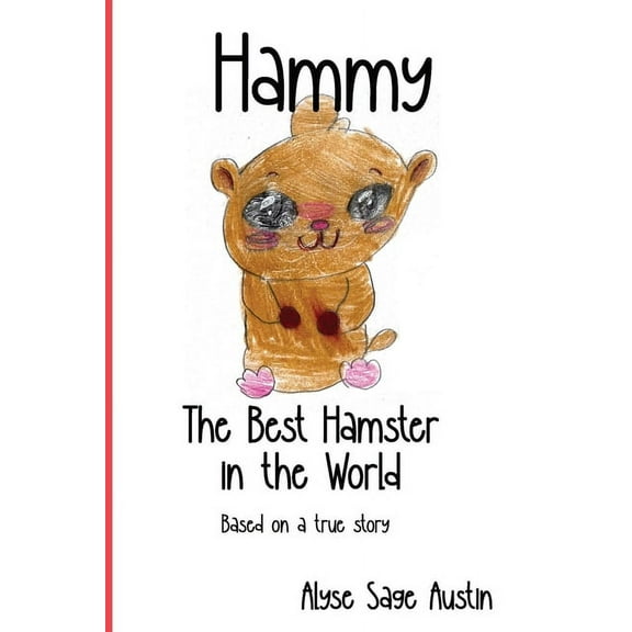 Hammy, the Best Hamster in the World, (Paperback)