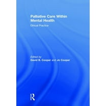 Palliative Care within Mental Health: Ethical Practice (Hardcover)