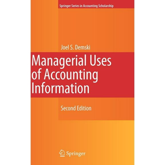 Springer Accounting Scholarship Managerial Uses of Accounting Information, Book 4, (Hardcover)