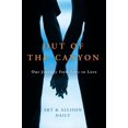 thumbnail image 1 of Pre-Owned Out of the Canyon: A True Story of Loss and Love (Hardcover) 0307409406 9780307409409, 1 of 1