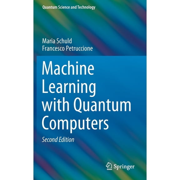 Quantum Science and Technology Machine Learning with Quantum Computers, (Hardcover)