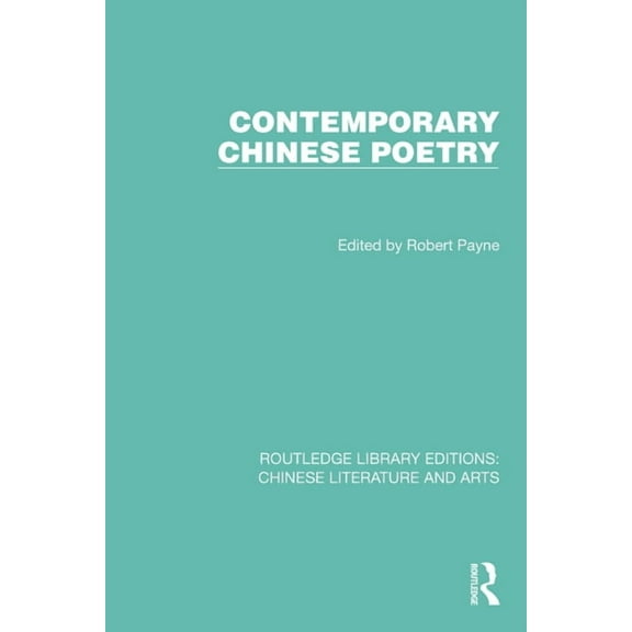 Routledge Library Editions: Chinese Lite Contemporary Chinese Poetry, (Paperback)