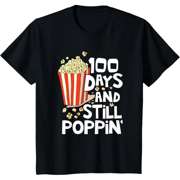 100th Day Of School T-Shirt 100 Days And Still Poppin Kids T-Shirt
