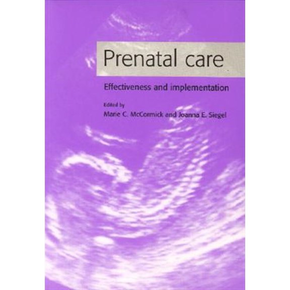 Pre-Owned Prenatal Care: Effectiveness and Implementation, (Paperback)