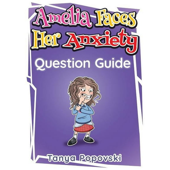 Deepening Understanding: Amelia Faces Her Anxiety - Question Guide (Paperback)