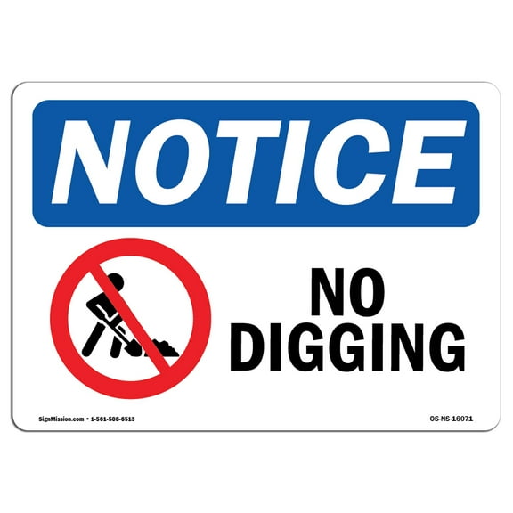 OSHA Notice Sign - NOTICE No Digging |  Aluminum Sign | Protect Your Business, Construction Site, Warehouse & Shop Area |  Made in the USA