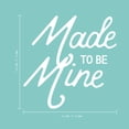thumbnail image 4 of Valentines Day Vinyl Wall Art Decal - Made to Be Mine - 22.5" x 22.5" - Valentine’s Lovers Decor for Romantic Couples Home Living Room Bedroom Apartment Indoor Outdoor Sticker (22.5" x 22.5", Black), 4 of 4