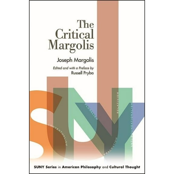 Suny American Philosophy and Cultural Th The Critical Margolis, (Hardcover)