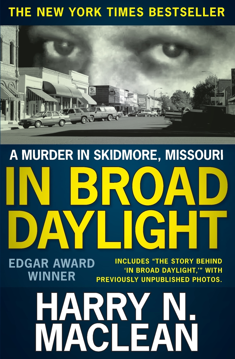 In Broad Daylight A murder in Skidmore, Missouri (Paperback)