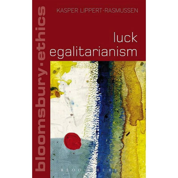 Bloomsbury Ethics Luck Egalitarianism, (Paperback)