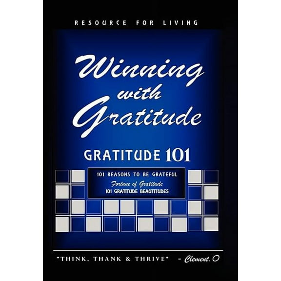 Winning with Gratitude: Gratitude 101 (Hardcover)
