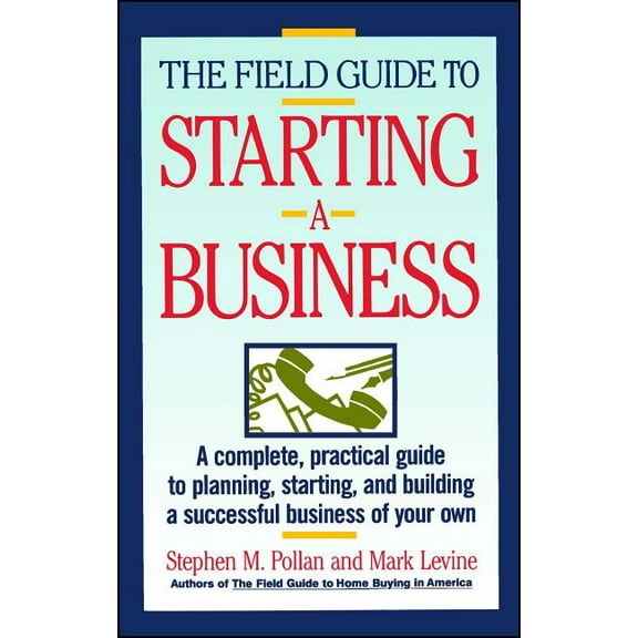 Field Guide to Starting a Business (Paperback)