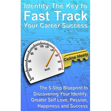 Identity: The Key to Fast Track Your Career Success -