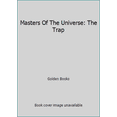 thumbnail image 1 of Pre-Owned Masters Of The Universe: The Trap (Unknown) 0307117952 9780307117953, 1 of 1