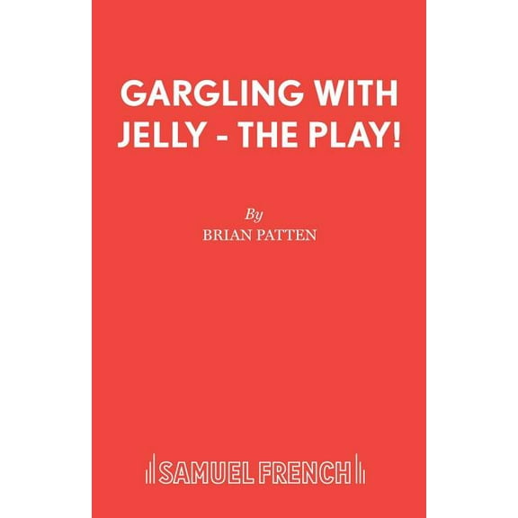 Gargling with Jelly - The Play!, (Paperback)
